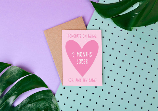 Congrats On Being 9 Months Sober - New Baby Card
